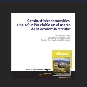 Combustibles renovables, una solución viable en el marco de la economía circular.