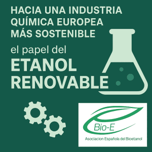 Hacia una industria química europea más sostenible: el papel del bioetanol Hacia una industria química europea más sostenible: el papel del bioetanol